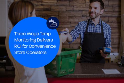 Temperature Monitoring for Grocery & Convenience Stores